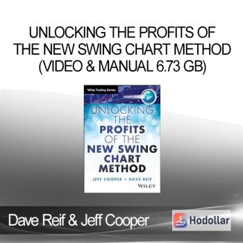 Dave Reif & Jeff Cooper - Unlocking the Profits of the New Swing Chart Method (Video & Manual 6.73 GB)