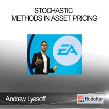 Andrew Lyasoff - Stochastic Methods in Asset Pricing