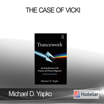 Michael D. Yapko - The Case of Vicki