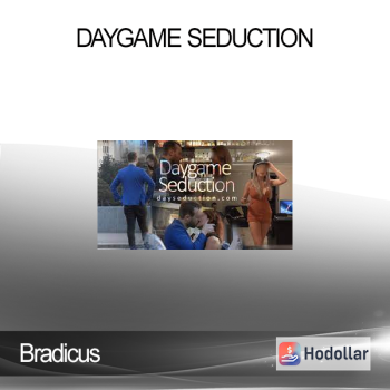 Bradicus - Daygame Seduction