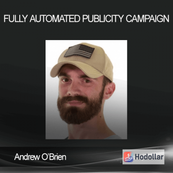 Andrew O’Brien - Fully Automated Publicity Campaign