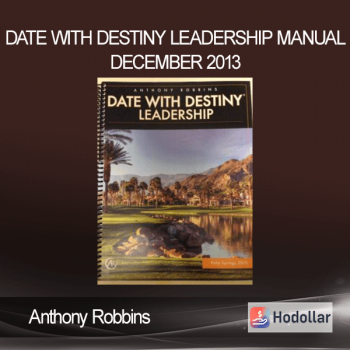 Anthony Robbins - Date With Destiny Leadership Manual December 2013