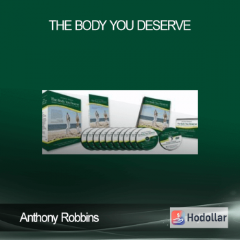 Anthony Robbins - The Body You Deserve