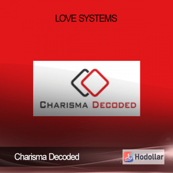 Charisma Decoded Love Systems