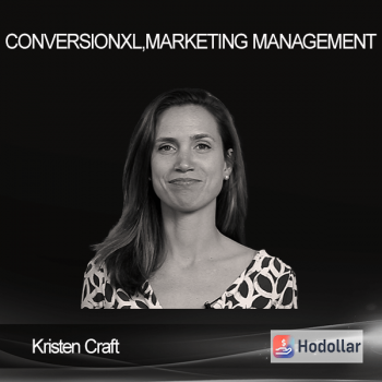 ConversionXL - Kristen Craft - Marketing Management