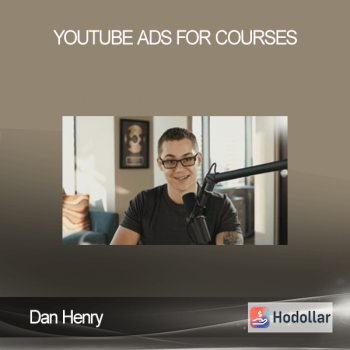 Dan Henry - YouTube Ads for Courses