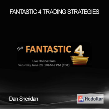 Dan Sheridan - Fantastic 4 Trading Strategies