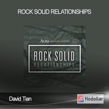 David Tian - Rock Solid RelationshipsDavid Tian