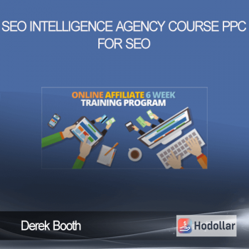 Derek Booth – SEO Intelligence Agency Course – PPC for SEO