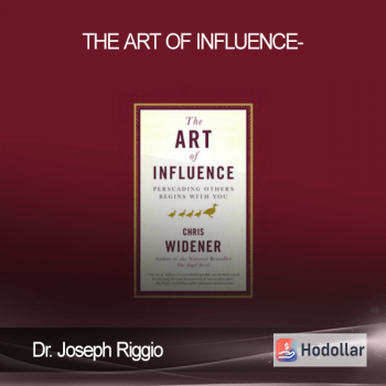 Dr. Joseph Riggio - The Art of Influence-