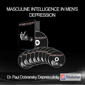 Paul Dobransky Depresculinity - Masculine Intelligence in Men’s Depression