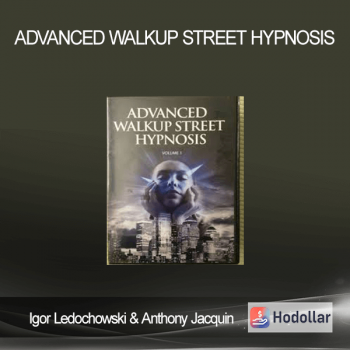 Igor Ledochowski & Anthony Jacquin – Advanced Walkup Street Hypnosis