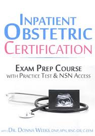 Inpatient Obstetric Certification Exam Prep Course with Practice Test & NSN Access