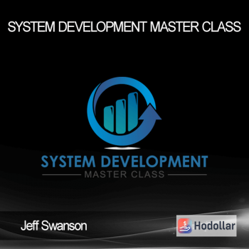 Jeff Swanson - System Development Master Class