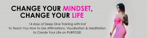 Katrina Ruth Programs – Change Your Mindset- Change Your Life