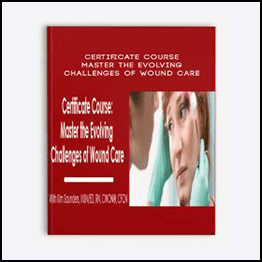 Kim Saunders – Certificate Course Master The Evolving Challenges Of Wound Care