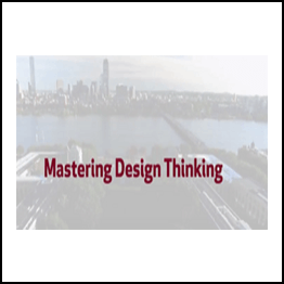 MIT Sloan – Mastering Design Thinking