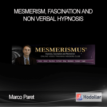 Marco Paret – Mesmerism Fascination and non verbal Hypnosis
