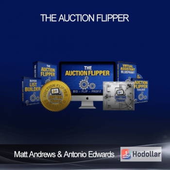 Matt Andrews & Antonio Edwards – The Auction Flipper