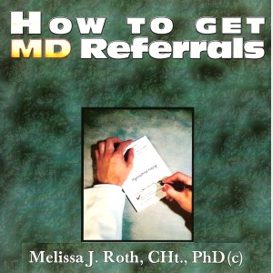 Melissa - How To Get Medical Doctors Referrals For Hypnosis
