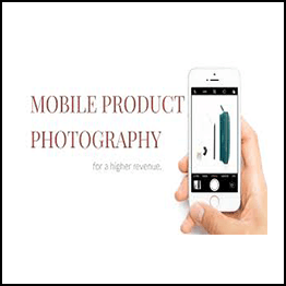 Mobile Product Photography for a Higher Revenue - A Guide for Creative Entrepreneurs