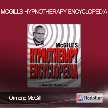 Ormond McGill - McGill's Hypnotherapy Encyclopedia