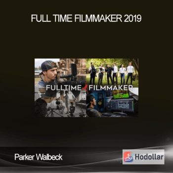 Parker Walbeck – Full Time Filmmaker 2019