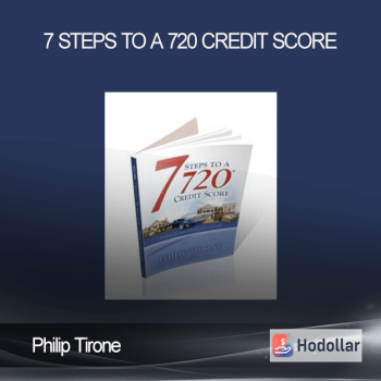 Philip Tirone - 7 Steps to a 720 Credit Score