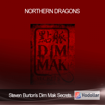 Steven Burton’s Dim Mak Secrets - Northern Dragons