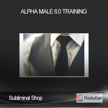 Subliminal Shop – Alpha Male 6.0 Training