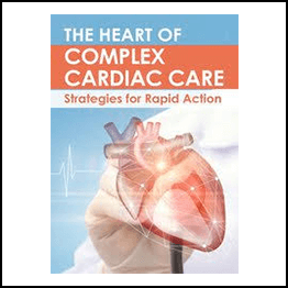 The Heart of Complex Cardiac Care Strategies for Rapid Action
