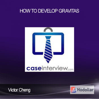Victor Cheng - How to Develop Gravitas