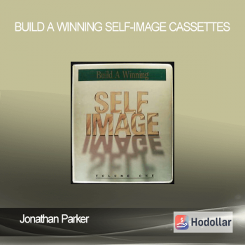 Jonathan Parker – Build A Winning Self-Image Cassettes