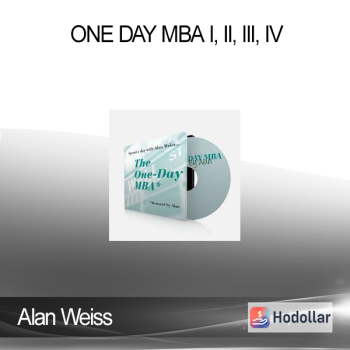 Alan Weiss - One Day MBA I, II, III, IV