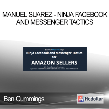 Ben Cummings - Manuel Suarez - Ninja Facebook and Messenger Tactics