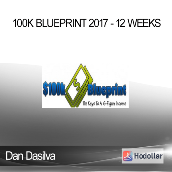 Dan Dasilva - 100K Blueprint 2017 - 12 Weeks