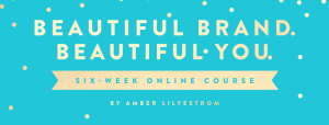 Amber Lilyestrom - Beautiful Brand - Beautiful You
