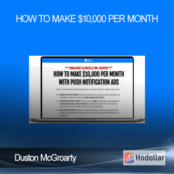 Duston McGroarty – How to make $10,000 Per Month