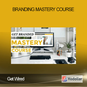 Get Wired - Branding Mastery Course