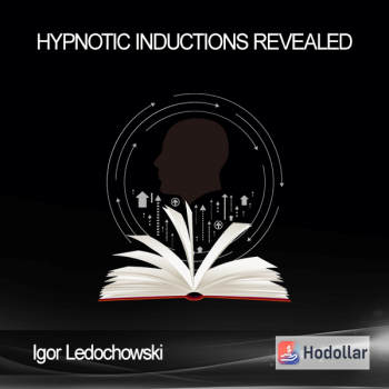 Igor Ledochowski - Hypnotic Inductions Revealed