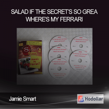 Jamie Smart – Salad – If The Secret’s So Great – Where’s My Ferrari