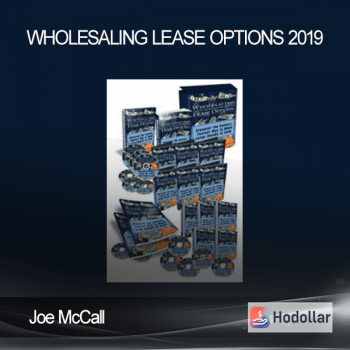 Joe McCall - Wholesaling Lease Options 2019