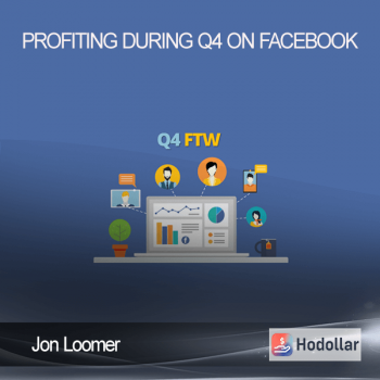 Jon Loomer – Profiting During Q4 On Facebook