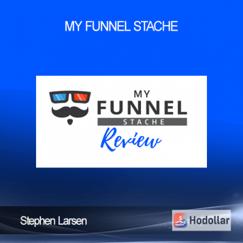Stephen Larsen - My Funnel Stache