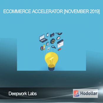 Deepwork Labs – eCommerce Accelerator [November 2019]