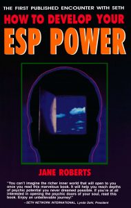 Jane Roberts - Seth - How To Develop Your ESP Power