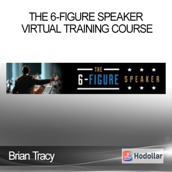Brian Tracy - The 6-Figure Speaker Virtual Training Course