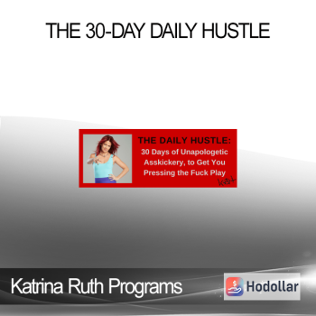 Katrina Ruth Programs - The 30-Day Daily Hustle