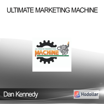 Dan Kennedy - Ultimate Marketing Machine