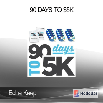 Edna Keep - 90 Days To $5K